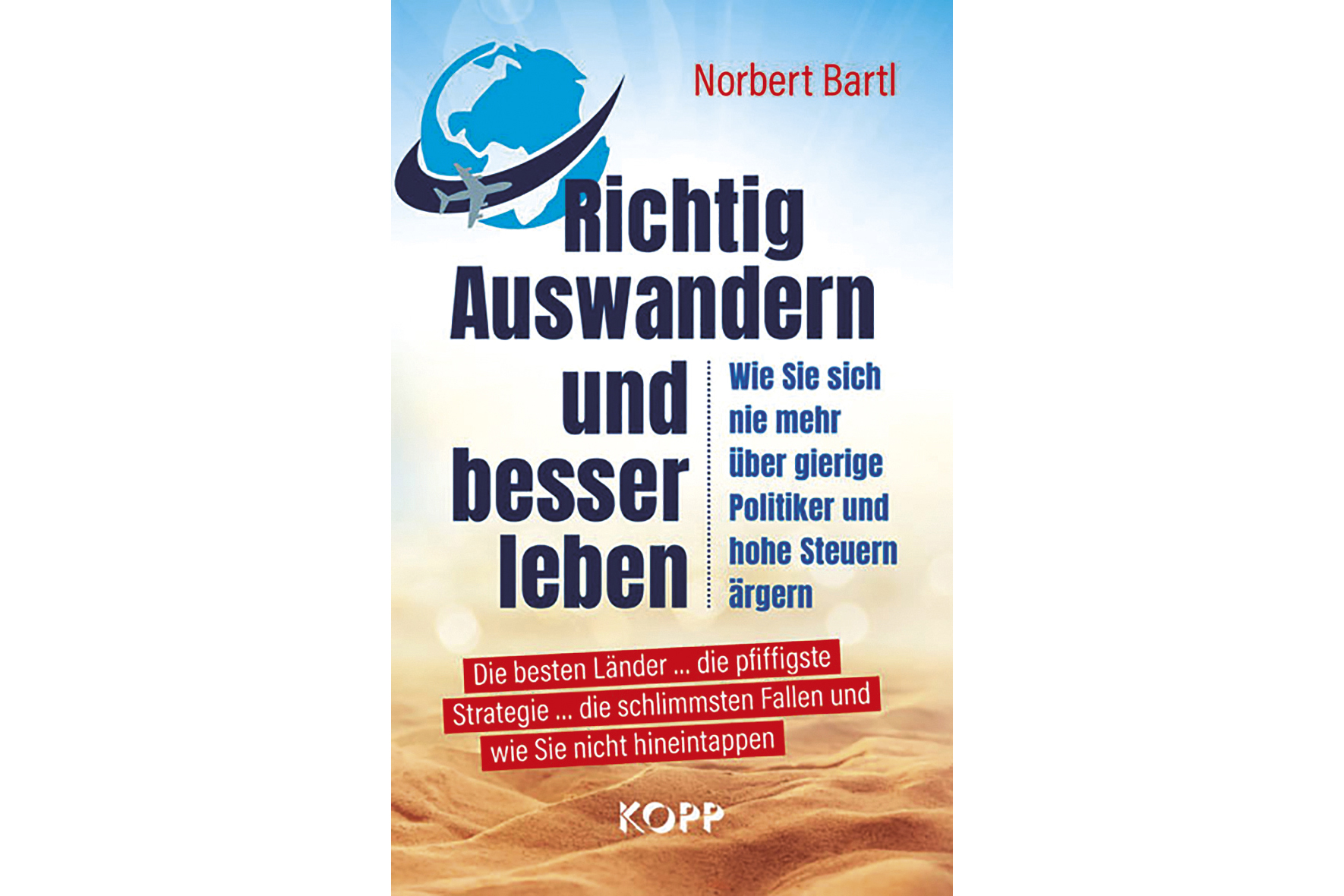 Mehr über den Artikel erfahren Buchbesprechung: „Richtig auswandern und besser leben“