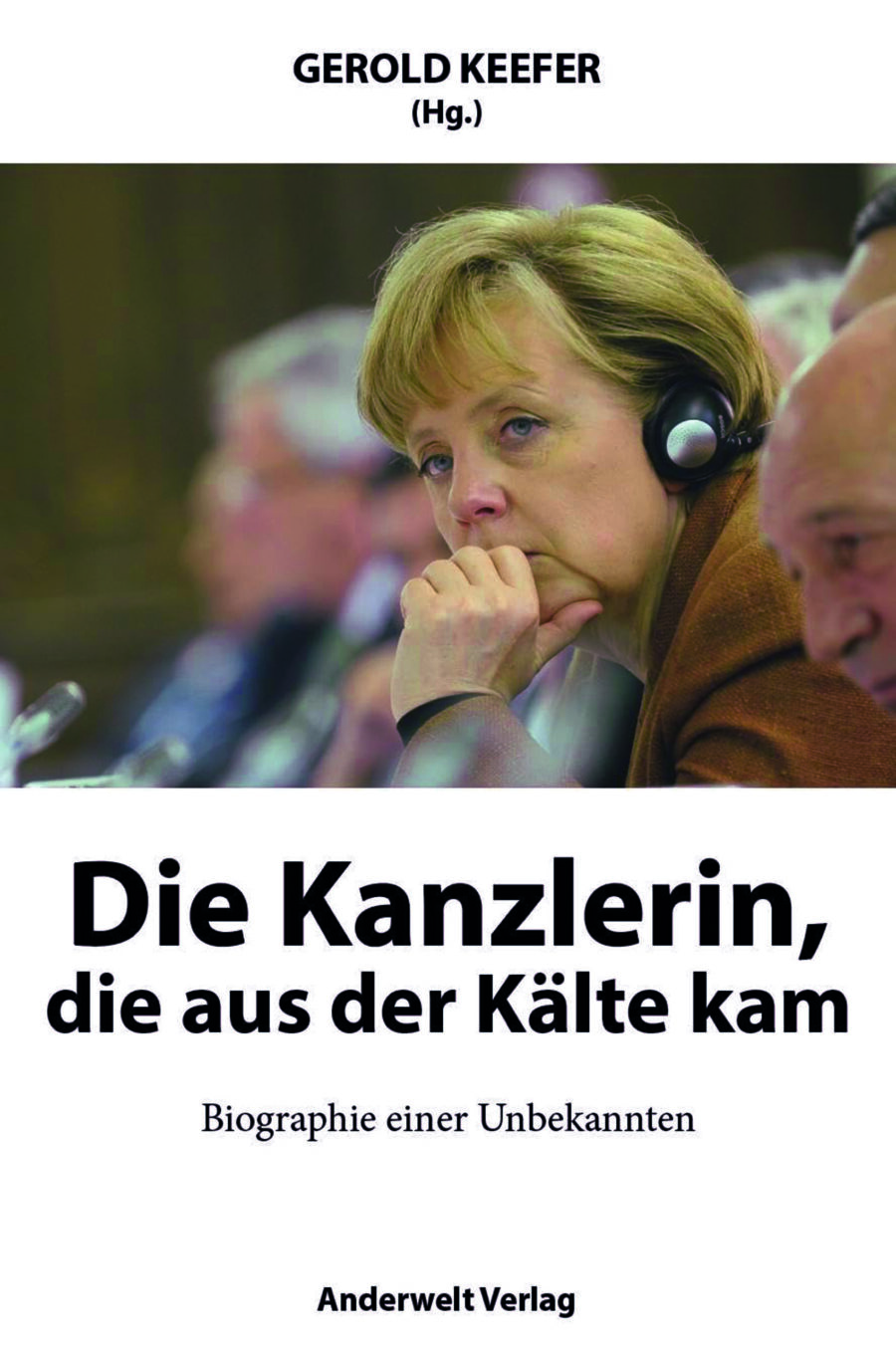 Mehr über den Artikel erfahren Buchbesprechung: „Die Kanzlerin, die aus der Kälte kam“