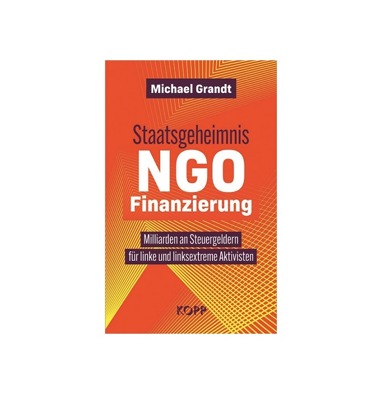 Mehr über den Artikel erfahren Buchbesprechung: „Staatsgeheimnis NGO-Finanzierung“